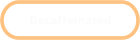 Decaffeinated